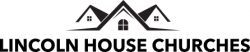 Lincoln House Churches
